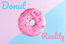 Donut Reality 